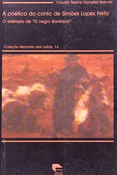 Livro A Poetica Do Conto De Simões Lopes Neto - Coleção Memoria Das Letras - Resumo, Resenha, PDF, etc.