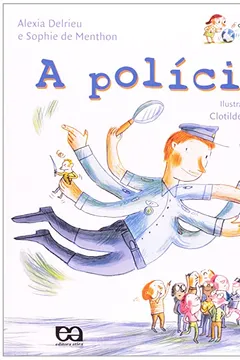 Livro A Policia - Coleção o Mundo de Hoje Explicado as Crianças - Resumo, Resenha, PDF, etc.