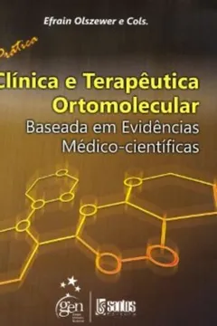 Livro A Prática Clínica E Terapêutica Ortomolecular - Baseada Em Evidências Médico-Científicas - Resumo, Resenha, PDF, etc.