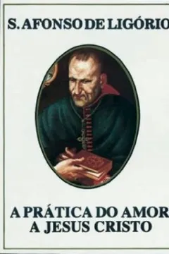 Livro A Prática Do Amor A Jesus Cristo - Resumo, Resenha, PDF, etc.