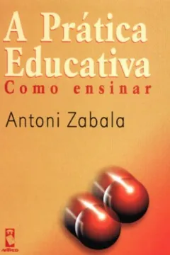 Livro A Prática Educativa. Como Ensinar - Resumo, Resenha, PDF, etc.