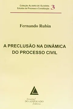 Livro A Preclusão Na Dinâmica Do Processo Civil - Resumo, Resenha, PDF, etc.