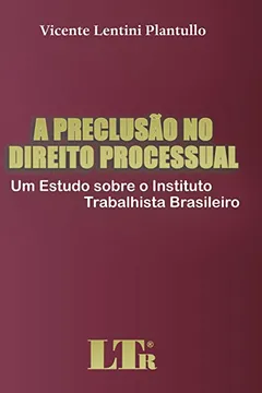 Livro A Preclusão no Direito Processual - Resumo, Resenha, PDF, etc.