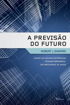 Livro A Previsão do Futuro - Resumo, Resenha, PDF, etc.