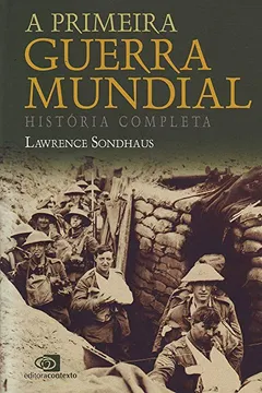 Livro A Primeira Guerra Mundial - Resumo, Resenha, PDF, etc.