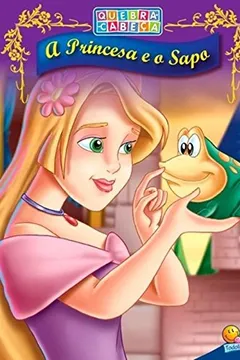 Livro A Princesa e o Sapo - Coleção Quebra-Cabeça - Resumo, Resenha, PDF, etc.
