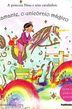 Capa do livro A Princesa Nina e Seus Cavalinhos. Diamante, o Unicórnio Mágico