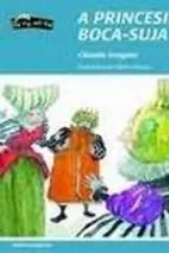 Livro A Princesinha Boca- Suja - Coleção Dó-Ré-Mi-Fá - Resumo, Resenha, PDF, etc.