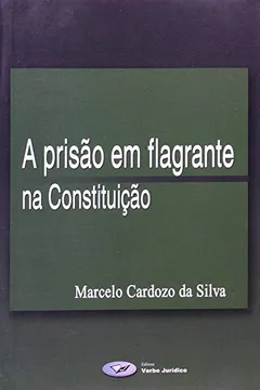 Livro A Prisão Em Flagrante Na Constituição - Resumo, Resenha, PDF, etc.