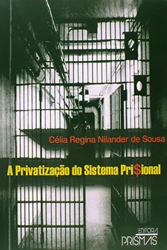 Livro A Privatização do Sistema Prisional - Resumo, Resenha, PDF, etc.