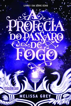 Livro A Profecia do Pássaro de Fogo - Resumo, Resenha, PDF, etc.