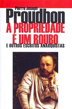Livro A Propriedade É Um Roubo - Coleção L&PM Pocket - Resumo, Resenha, PDF, etc.