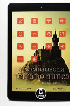 Livro A Psicanálise na Terra do Nunca - Resumo, Resenha, PDF, etc.