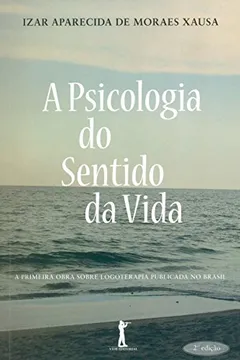 Livro A Psicologia do Sentido da Vida - Resumo, Resenha, PDF, etc.