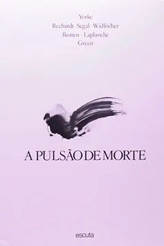 Livro A Pulsão de Morte - Resumo, Resenha, PDF, etc.