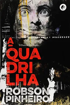 Livro A Quadrilha - Resumo, Resenha, PDF, etc.