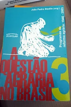 Livro A Questão Agrária no Brasil. Programas de Reforma Agrária. 1946-2003 - Resumo, Resenha, PDF, etc.