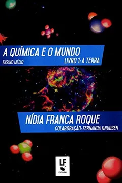 Livro A Química e o Mundo. A Terra 1 - Resumo, Resenha, PDF, etc.