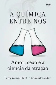 Livro A Química Entre Nós - Resumo, Resenha, PDF, etc.