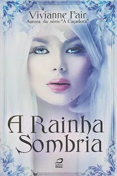 Livro A Rainha Sombria - Resumo, Resenha, PDF, etc.