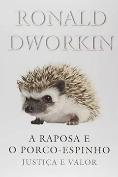 Livro A Raposa e o Porco-Espinho - Resumo, Resenha, PDF, etc.