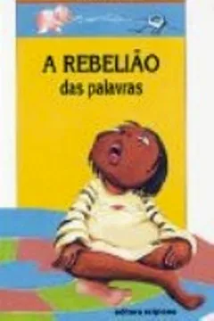 Capa do livro A Rebeliao Das Palavras