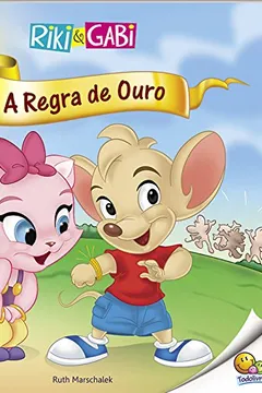Livro A Regra de Ouro - Nível 3. Coleção Riki & Gabi - Resumo, Resenha, PDF, etc.