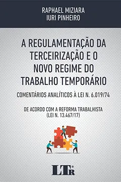 Livro A Regulamentação da Terceirização e o Novo Regime do Trabalho Temporário - Resumo, Resenha, PDF, etc.