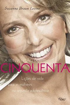 Livro A Reinvenção dos Cinquenta - Resumo, Resenha, PDF, etc.