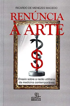 Livro A Renuncia da Arte - Resumo, Resenha, PDF, etc.