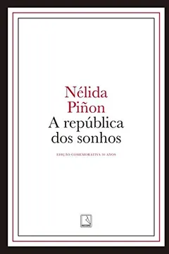 Livro A Republica dos Sonhos - Resumo, Resenha, PDF, etc.