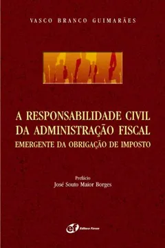 Livro A Responsabilidade Civil Da Administração Fiscal - Resumo, Resenha, PDF, etc.