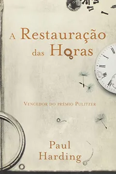 Livro A Restauraçao Das Horas - Resumo, Resenha, PDF, etc.