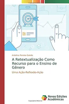 Livro A Retextualização Como Recurso para o Ensino de Gênero: Uma Ação-Reflexão-Ação - Resumo, Resenha, PDF, etc.