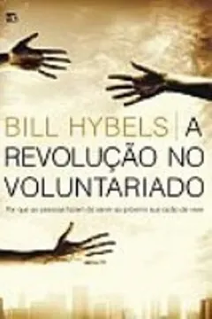 Livro A Revolução No Voluntariado - Resumo, Resenha, PDF, etc.