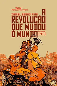 Livro A Revolução que Mudou o Mundo. Rússia, 1917 - Resumo, Resenha, PDF, etc.