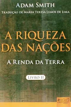 Livro A Riqueza das Nações. A Renda da Terra - Livro II - Resumo, Resenha, PDF, etc.