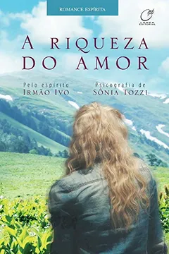 Livro A Riqueza do Amor - Resumo, Resenha, PDF, etc.