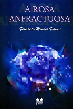 Capa do livro A Rosa Anfractuosa