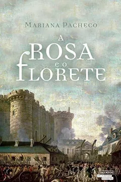 Livro A Rosa e o Florete - Resumo, Resenha, PDF, etc.