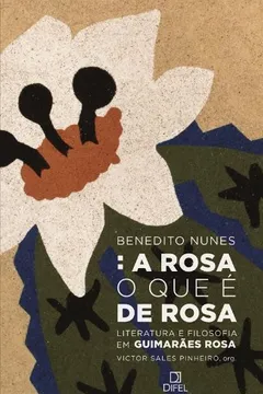 Capa do livro A Rosa o que É de Rosa