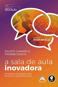 Livro A Sala de Aula Inovadora: Estratégias Pedagógicas para Fomentar o Aprendizado Ativo - Resumo, Resenha, PDF, etc.