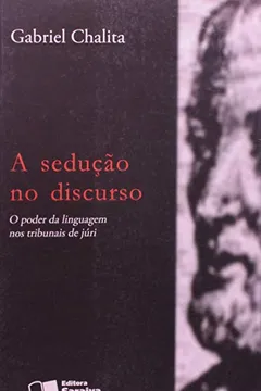 Livro A Sedução no Discurso. O Poder da Linguagem nos Tribunais de Júri - Resumo, Resenha, PDF, etc.