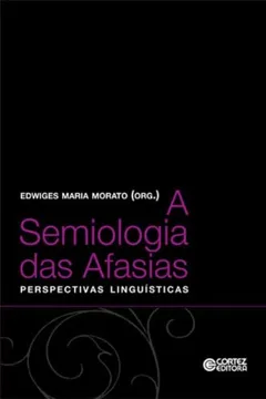 Livro A Semiologia das Afasias. Perspectivas Linguísticas - Resumo, Resenha, PDF, etc.