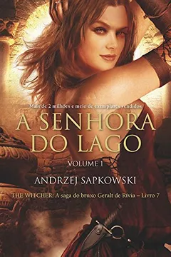 Livro A Senhora do Lago. The Witcher. A Saga do Bruxo Geralt de Rivia - Livro 7. Volume 1 - Resumo, Resenha, PDF, etc.
