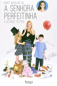 Livro A Senhora Perfeitinha e Outros Textos - Resumo, Resenha, PDF, etc.