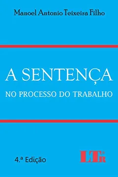 Livro A Sentença no Processo do Trabalho - Resumo, Resenha, PDF, etc.