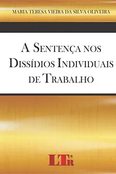Livro A Sentença nos Dissídios Individuais de Trabalho - Resumo, Resenha, PDF, etc.