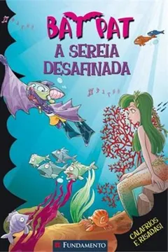 Livro A Sereia Desafinada - Volume 14. Coleção Bat Pat - Resumo, Resenha, PDF, etc.