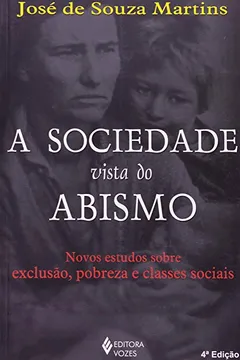 Livro A Sociedade Vista do Abismo - Resumo, Resenha, PDF, etc.